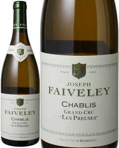 シャブリ　グラン・クリュ　レ・プルーズ　2016　フェヴレ　白　 Chablis Grand Cru Les Preuses / Faiveley   スピード出荷