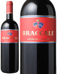 ブラッカーレ　2011　ヤコポ・ビオンディ・サンティ　赤　 Braccale / Jacopo Biondi Santi   スピード出荷